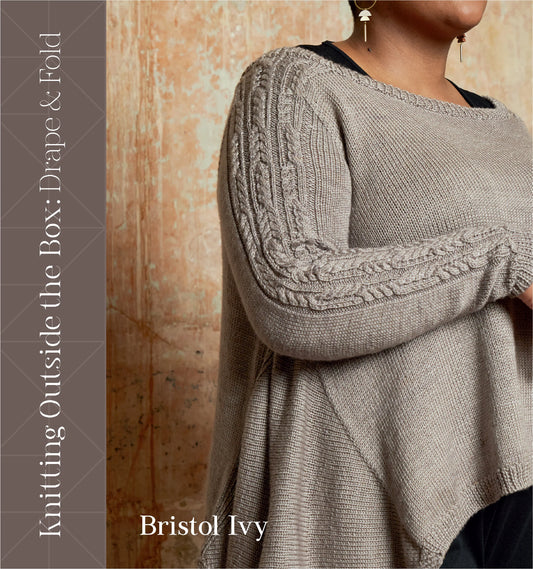 Knitting Outside the Box Drape & Fold-Author Bristol Ivy