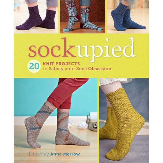 Sockupied Knit Projects-Edited by Anne Merrow