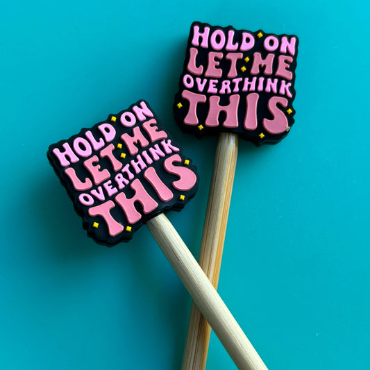 Overthink This PINK Stopper